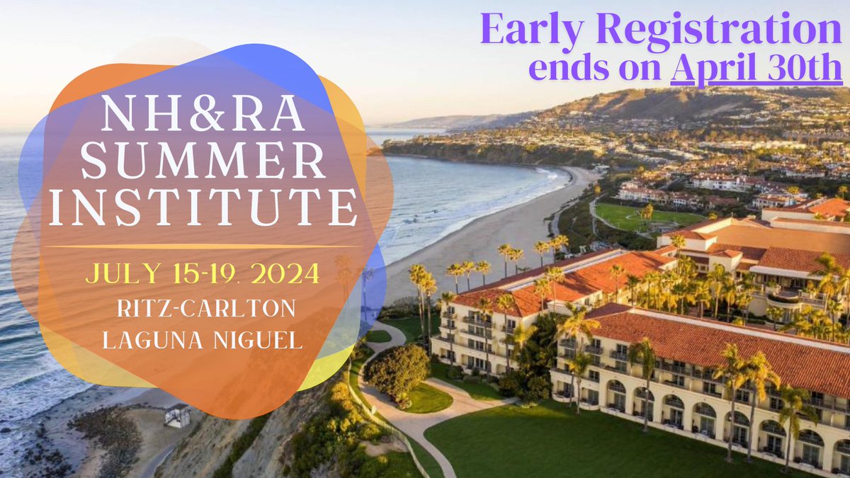 Less than one week left to lock in early registration prices for NH&amp;RA's Summer Institute, happening on July 15-18 in Laguna Niguel, CA. Register now to take advantage of this opportunity to save which ends April 30th. Reserve your spot today: rb.gy/8q1851