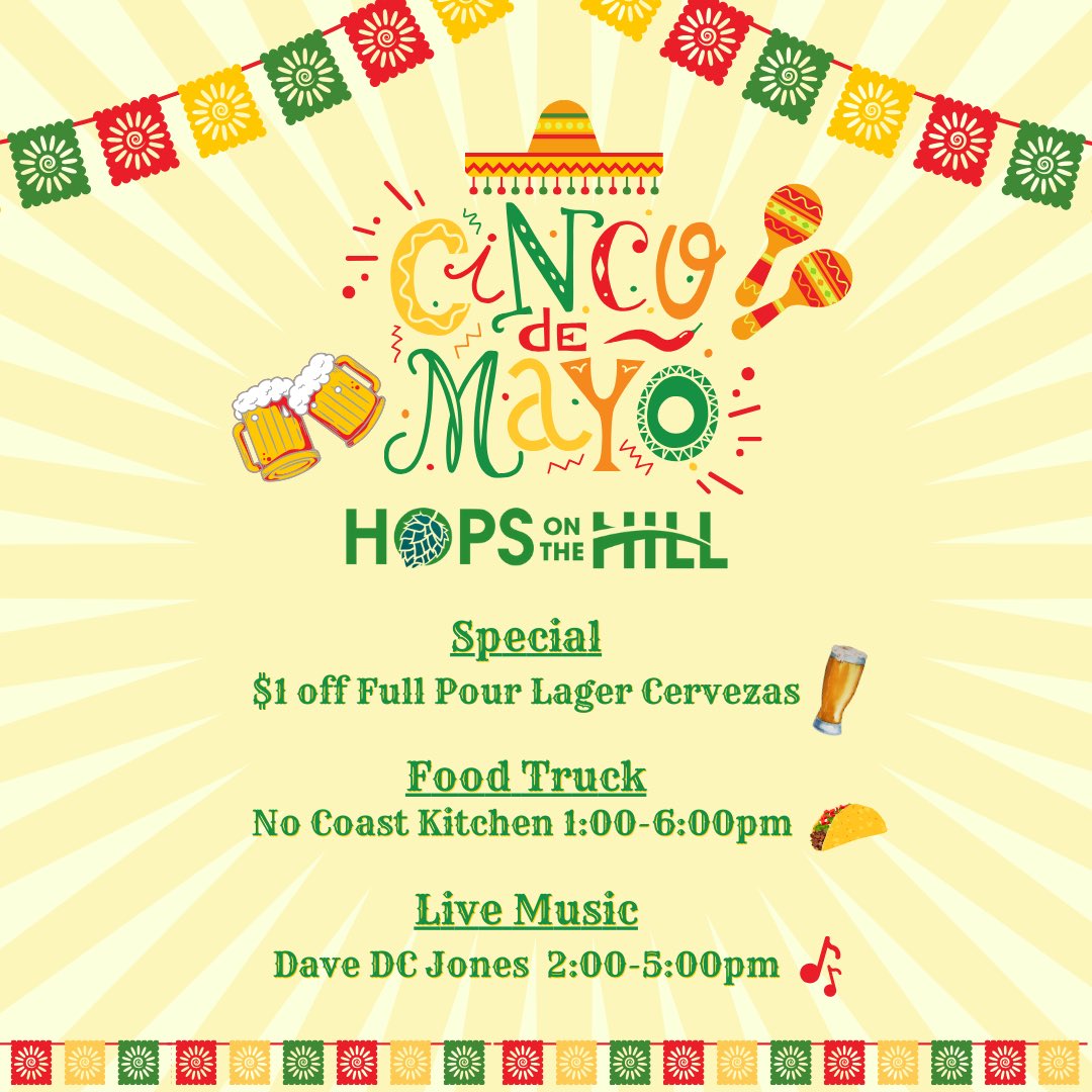 🎊 Let’s fiesta! 💃 Celebrate Cinco de Mayo at Hops on the Hill with cervezas, tacos, & tunes on Sun, May 5th! 🍻🌮🎶

Join us 1-6 to enjoy $1 off full pour lagers, grab some eats from No Coast Kitchen, & relax with live music by Dave DC Jones 2-5 🎸

#HopsontheHill #CTbeer #CT