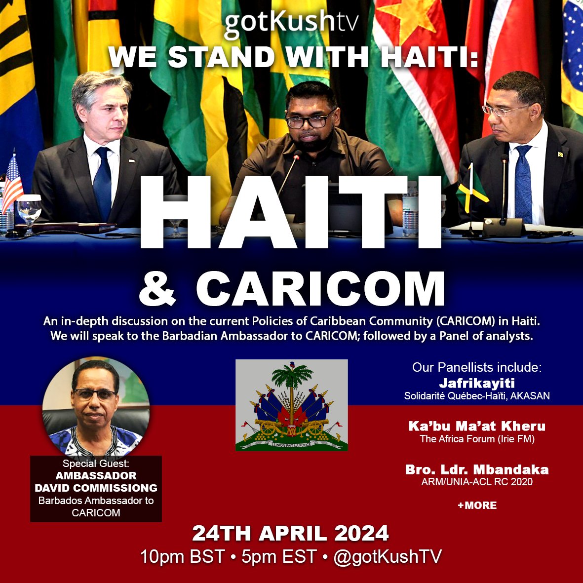 HAITI & CARICOM! We speak to @Amb_Comissiong - 🇧🇧 Ambassador to @CARICOMorg on #CARICOM's role in addressing the Crisis in #Haiti.  After Panel includes: @Jafrikayiti, @KabuMaatKheru & Bro. Ldr. Mbandaka 🗓️: 24th April 2024 🕔: 10pm BST • 5pm EST 📽️: youtube.com/live/hcnrd6s2C…