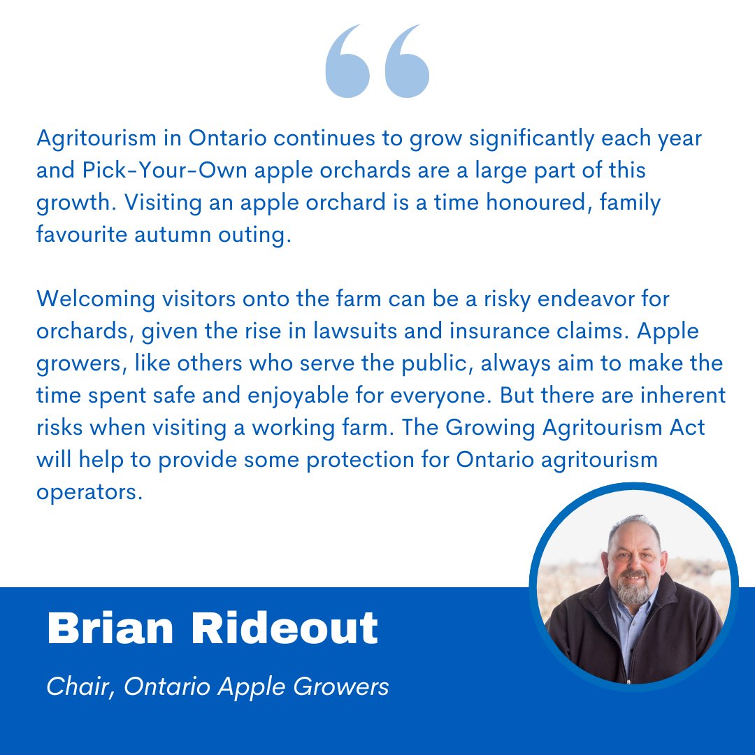 Brian is right – the Growing Agritourism Act, if passed, will allow farmers to confidently welcome visitors onto their farms. 
 
Thank you for your support @ontarioapples!
