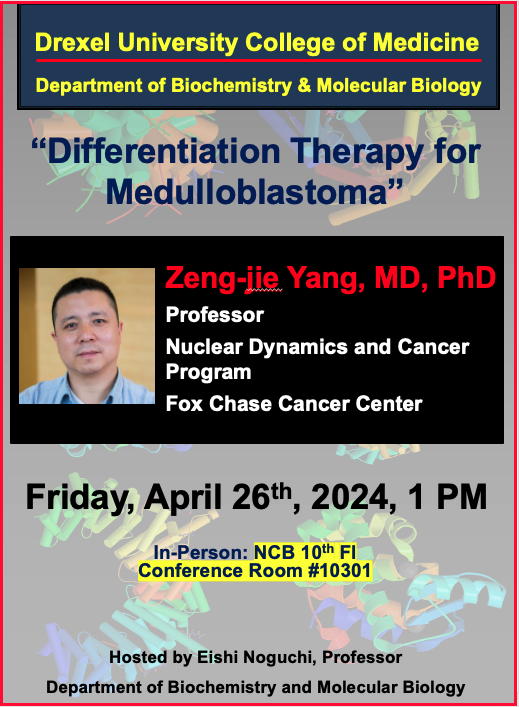 DrexelMCBG (@drexelmcbg) on Twitter photo Special seminar 🧬🧬🧬
<a href="/DrexelMcbg/">DrexelMCBG</a> <a href="/DrexelBiochem/">Drexel Biochemistry & Molecular Biology</a>
Friday, April 26, 2024, 1 PM
Dr. Zeng-jie Yang
Professor
Nuclear Dynamics and Cancer Program
<a href="/FoxChaseCancer/">Fox Chase Cancer Center</a>
Differentiation Therapy for Medulloblastoma Special seminar 🧬🧬🧬
<a href="/DrexelMcbg/">DrexelMCBG</a> <a href="/DrexelBiochem/">Drexel Biochemistry & Molecular Biology</a>
Friday, April 26, 2024, 1 PM
Dr. Zeng-jie Yang
Professor
Nuclear Dynamics and Cancer Program
<a href="/FoxChaseCancer/">Fox Chase Cancer Center</a>
Differentiation Therapy for Medulloblastoma