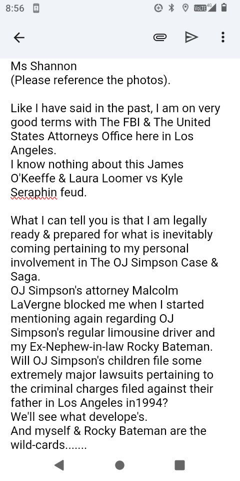 @SBMcCallister @JamesOKeefeIII @KyleSeraphin @bsfllp The OJ Simpson Case Ms Shannon. Please read the bottom right Photo regarding the @JamesOKeefeIII & @LauraLoomer vs @KyleSeraphin feud. I am on very good terms with The @FBILosAngeles & The @USAO_LosAngeles OJ Simpson's lawyer Malcolm LaVergne blocked. Why? Rocky Bateman ⬇️