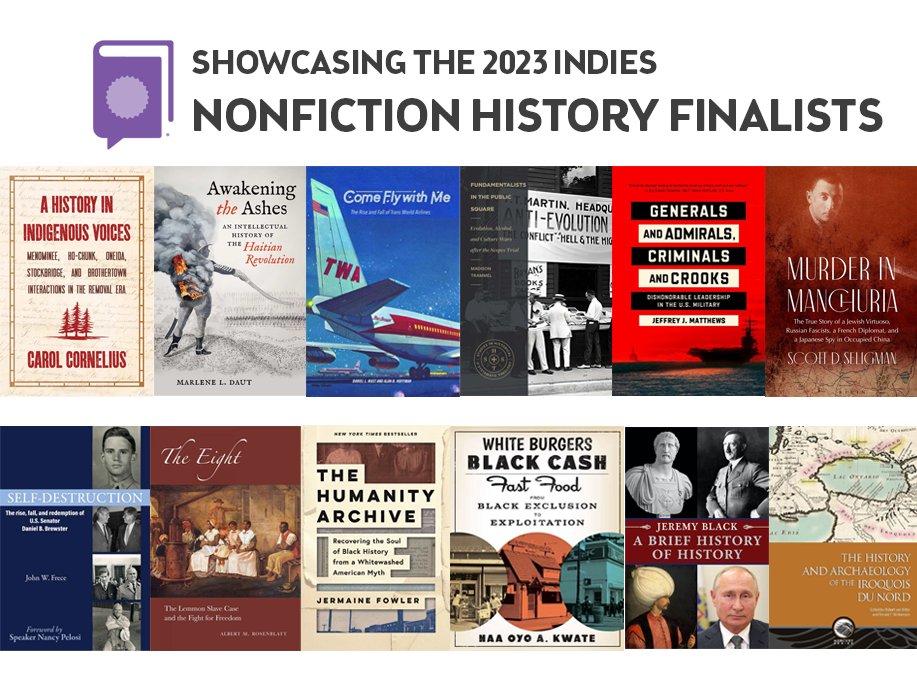 Relive history with the INDIES Award Finalists in History (Adult Nonfiction). See the whole list of History finalists here: forewordreviews.com/awards/finalis…