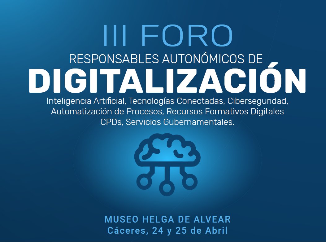 Desde la #JuntadeExtremadura estamos encantados de organizar el III Foro de Responsables Autonómicos de #Digitalización que se celebrará en Cáceres durante los días 24 y 25 de Abril. Una ocasión extraordinaria para compartir proyectos y experiencias.