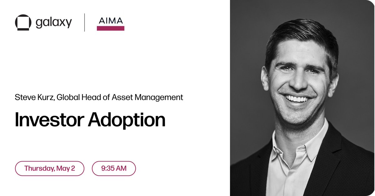 Don’t miss Galaxy Global Head of Asset Management, Steve Kurz, at @AIMA_Org’s Digital Assets Conference 2024 next week! @SteveKurz will be joined by @ramahluwalia (Co-Founder and CEO of @LumidaWealth), Christine Topf (Associate Director, Trinity Church Wall Street), @manoj033…