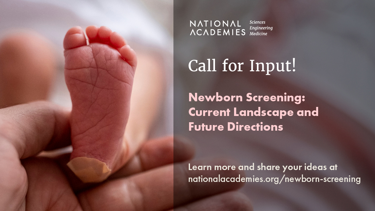 A National Academies committee is seeking input from anyone impacted by, or interested in, U.S. #NewbornScreening to inform a study on strengthening and modernizing these essential programs. Submit input here: ow.ly/T3J650RlHOk