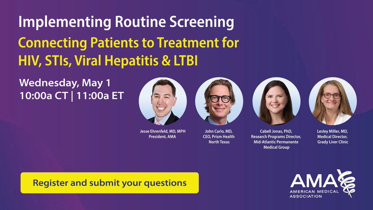 Join AMA President @DoctorJesseMD and a panel of experts for the final webinar of Implementing Routine Screening for #HIV, #STIs, #ViralHepatitis & #LTBI. Get the latest strategies, submit questions and more. Register: spr.ly/6010b3vpw
