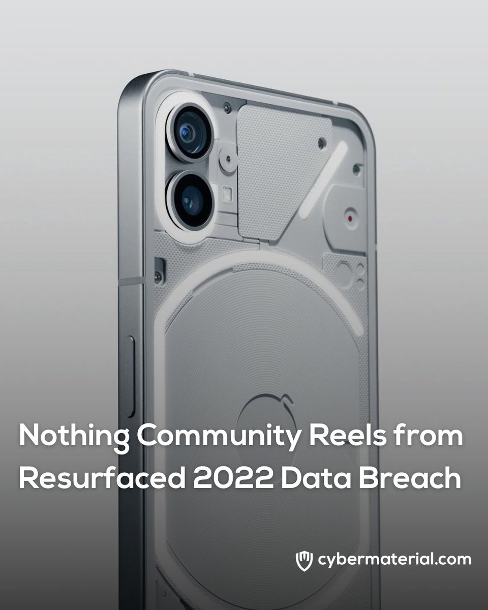 #CyberIncidents The Nothing community is grappling with renewed security concerns as details of a 2022 data breach come to light again, revealing that 2,250 members' email addresses were compromised. 

Read More: cybermaterial.com/nothing-data-b… 

#UK #Nothing #Cellphones #DataBreach