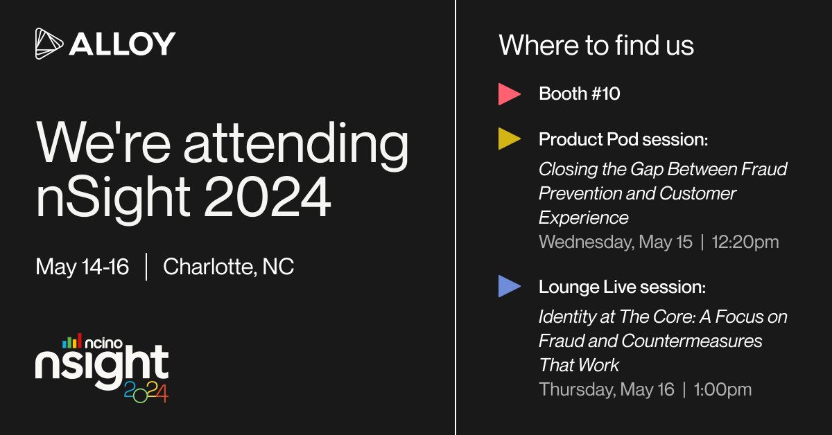 We're attending nSight 2024 by @ncino next month! Find us at Booth No. 10, join our speaking sessions on key fraud prevention tactics, & book a meeting with our team ➡️ alloy.com/nsight-2024?ut…