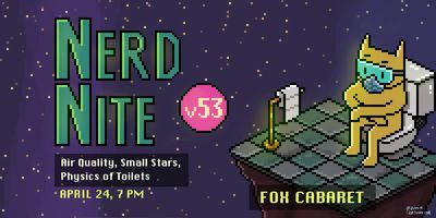 Tonight, Nerd Nite returns with v53: Air Quality, Small Stars, and Physics of Toilets! Doors 7pm Limited tickets left: buff.ly/3xNeLQh