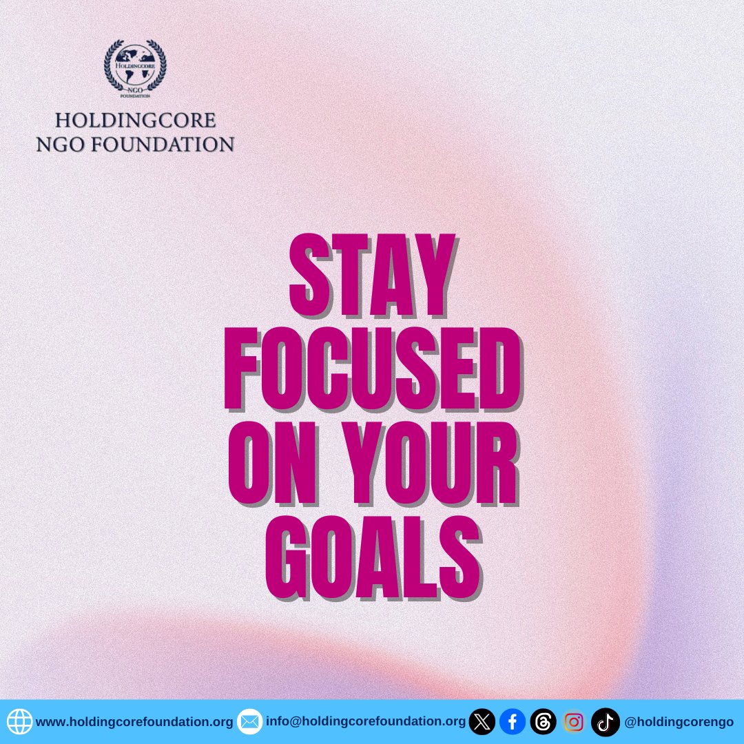 Set your goals and stay focused in order to achieve them.

#goals
#focus 
#HoldingcoreNGOFoundation