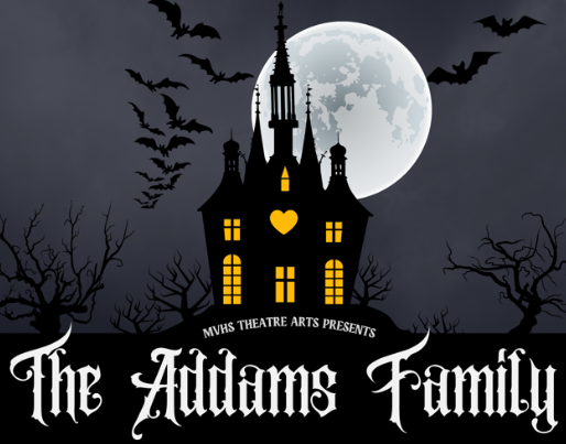 MVHS Theatre Arts presents The Addams Family, a fun musical comedy!  Shows will be April 25 at 7pm, April 26 at 7pm, April 27 at 1pm, &amp; April 27 at 7pm.  

For tickets and more information, visit mvhstheatrearts.com.