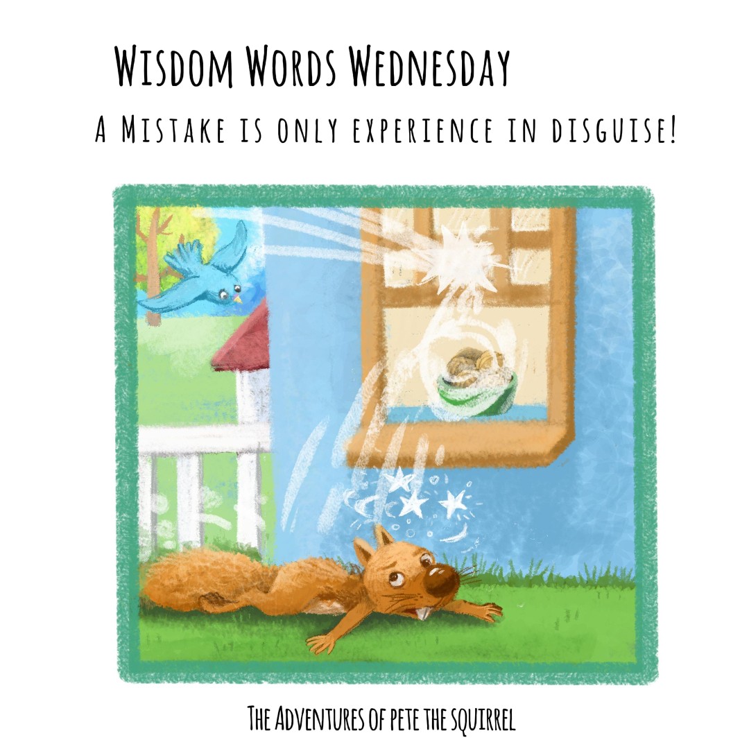 A Mistake is only EXPERIENCE in disguise. It is proof we are learning. #squirrels #childrensbook #bookstagram #animals #pets #love #petethesquirrel #kidsbook #childrensauthorsofinstagram #kidlit #read #readaloud  #instalove #education #neverstoplearning #instalove #learning #luv