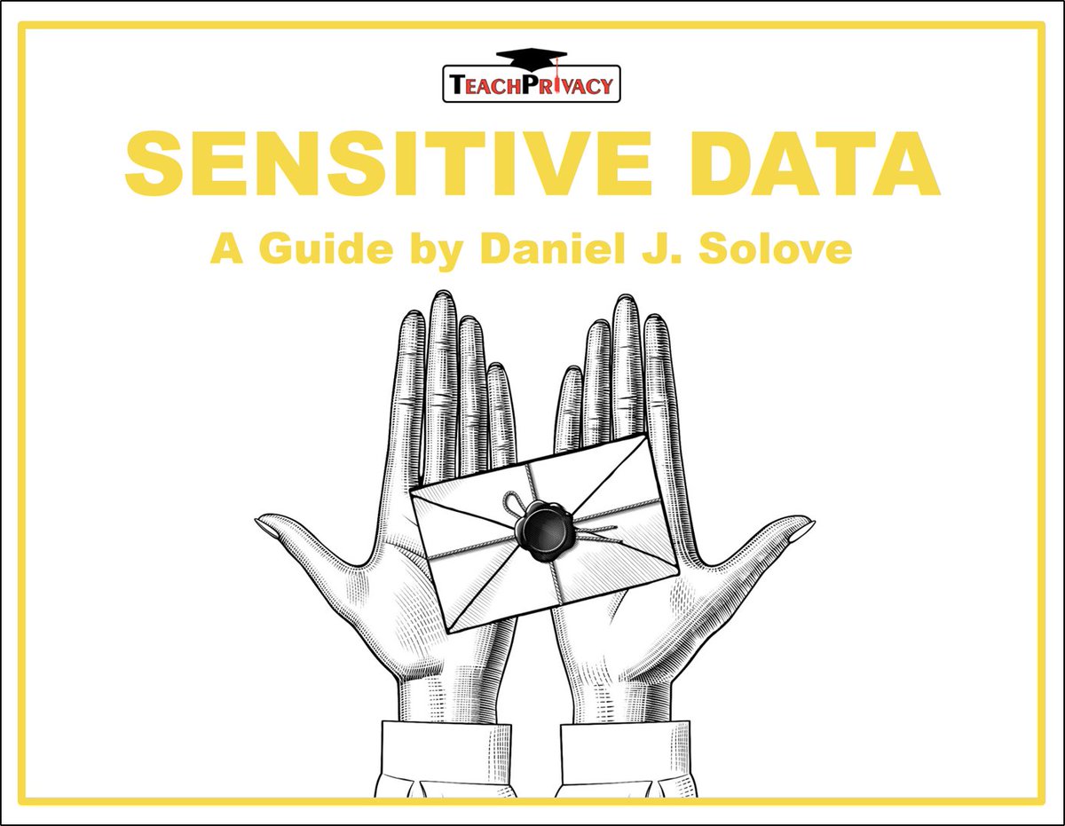 SENSITIVE DATA: A GUIDE – @DanielSolove wrote this guide to cover sensitive data in a highly visual way. Free download: bit.ly/49RZ4VM