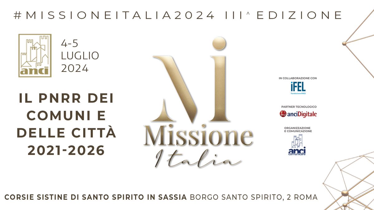 🔸Terzo appuntamento > 'Missione Italia 2021-2026. Il PNRR dei Comuni e delle Città' 📝4 e 5 luglio presso le storiche Corsie Sistine del complesso ospedaliero di Santo Spirito in Sassia, a Roma. Nei prossimi giorni vi daremo altri aggiornamenti. Seguici #MissioneItalia2024