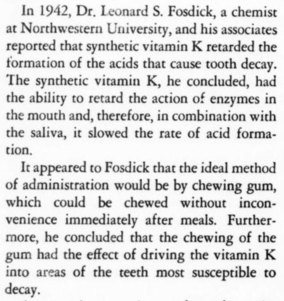 “Chewing vitamin K & calcium infused gum reduced the occurrence of new cavities by 60-90%. (1946)” via @T3MaxxiAlt And your average dentist has no idea about it… Calcium and vitamin K honey mastic Tic Tac would be such a good idea!