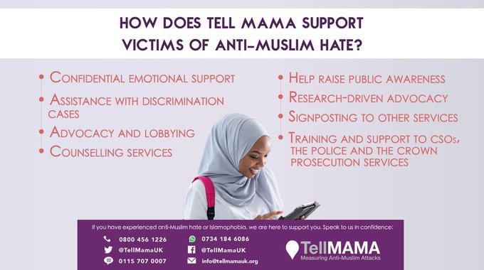 Tell MAMA's free and confidential service is there to help Muslims across the UK with emotional support, assistance with discrimination cases, counselling, reporting hate crimes, advocacy and signposting. 📞0800 456 1226 📧info@tellmamauk.org