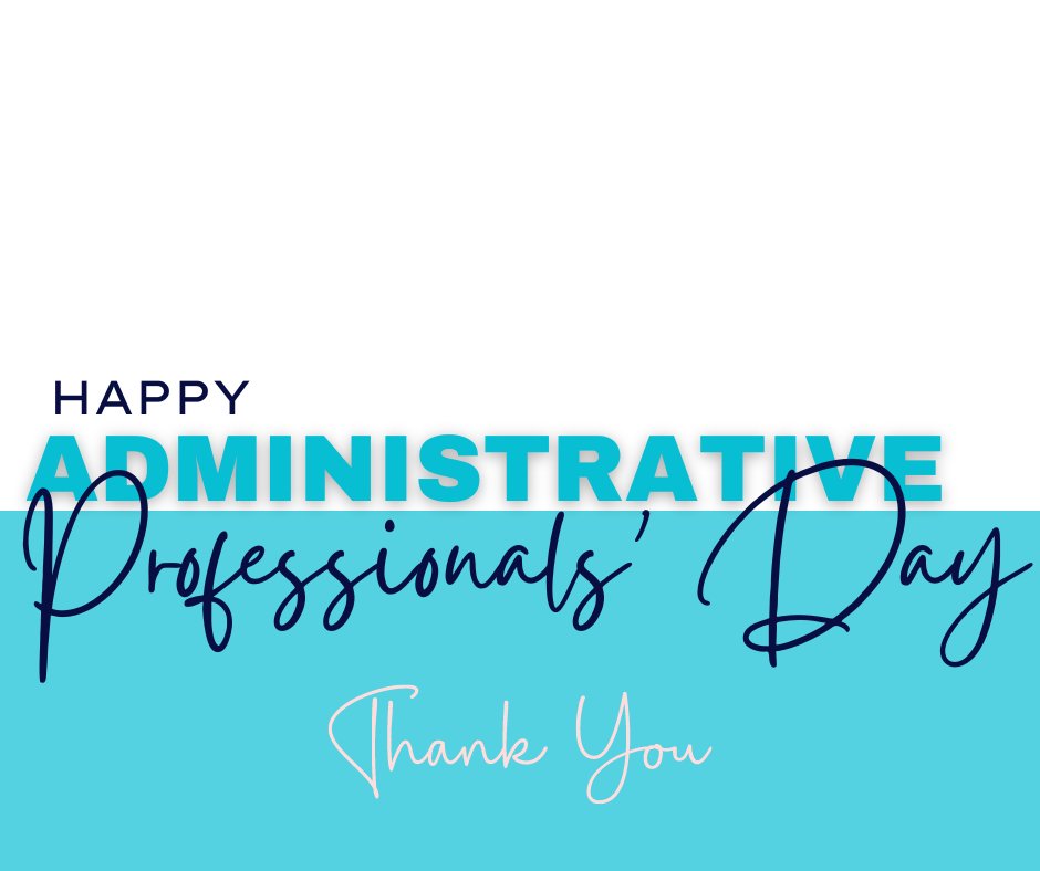 To our amazing Administrative Professionals, thank you for your hard work and dedication. You make our jobs easier and we are grateful for everything you do. #administrativeprogessionalsday