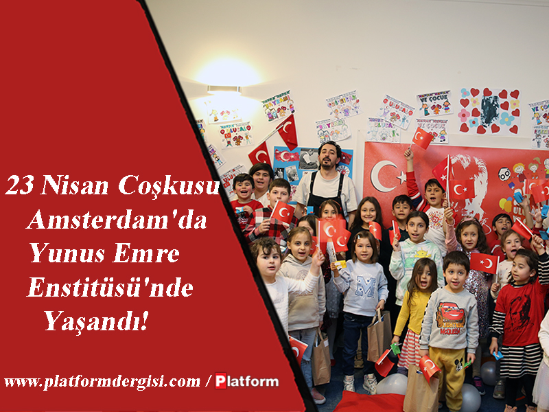 23 Nisan Coşkusu Amsterdam'da Yunus Emre Enstitüsü'nde Yaşandı! T.C. Amsterdam Başkonsolosluğu, 23 Nisan Ulusal Egemenlik ve Çocuk Bayramı'nı Yunus Emre Enstitüsü'nde kutladı... #Hollanda #23Nisan #Amsterdam #YunusEmreEnstitüsü platformdergisi.com/yazi/haberler/…