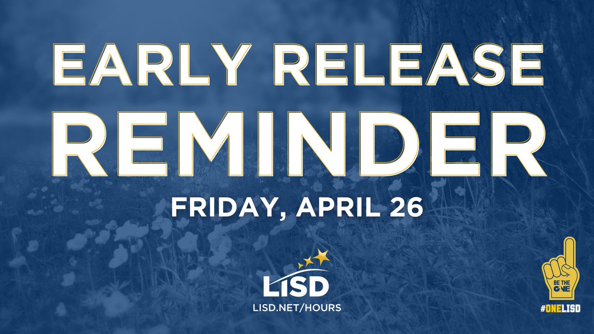 𝐑𝐄𝐌𝐈𝐍𝐃𝐄𝐑: Friday (April 26) is an early release day for LISD students. To view early release hours for campuses, visit LISD.net/Hours ⏰ #BeTheOne #OneLISD