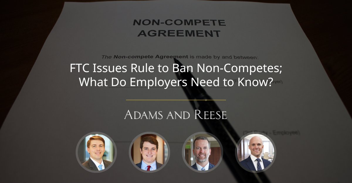 Breaking News: The #FTC called for a comprehensive ban on #noncompetes nationwide. Threats of legal challenges have already surfaced with the #USChamber threatening a lawsuit to block the rule. Our attorneys discuss the rule and its impact on #employers - adamsandreese.com/news-knowledge…