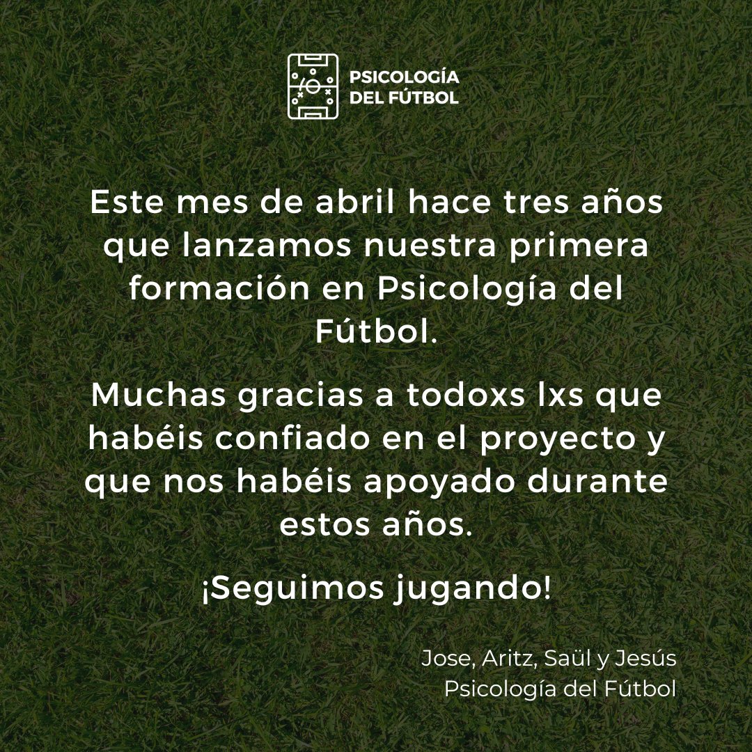 🎉Este abril hace 3 años que lanzamos la 1a formación en Psicología del Fútbol.
Muchas gracias a todxs lxs que habéis confiado en nosotros. Hemos llegado hasta aquí gracias a vuestro apoyo.
Seguiremos jugando y queremos seguir haciéndolo a vuestro lado!

Jose, Aritz, Saül y Jesús
