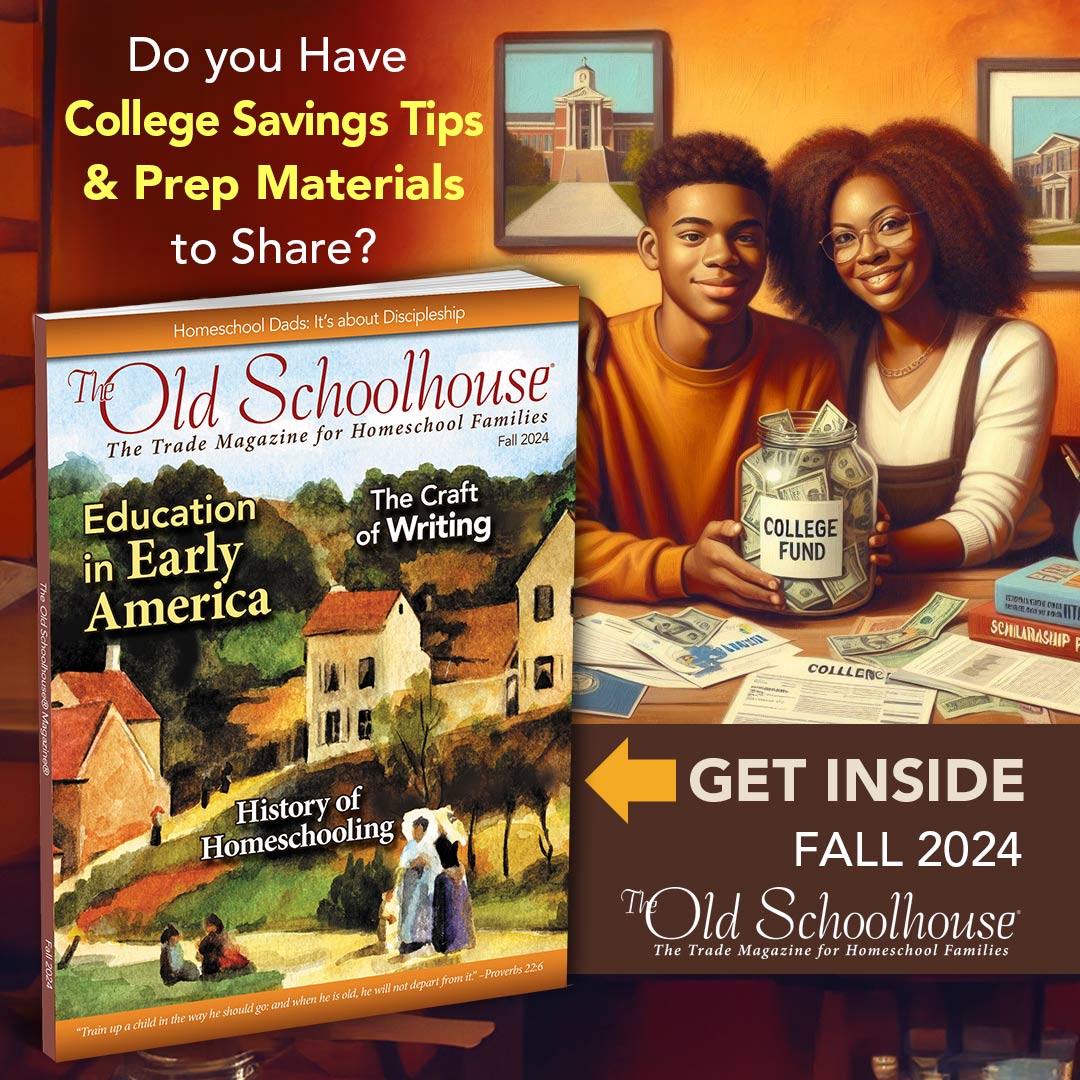 Would you like to be in the Fall 2024 issue of The Old Schoolhouse® Magazine? Reach out to a sales rep through TOSMediaKit.com today! #homeschool #homeschooling #homeschoolresources