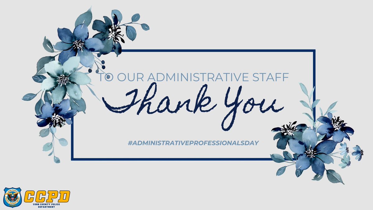 Happy Administrative Professionals Day! Today, we honor our department's administrative professionals' hard work and dedication as their tireless efforts keep the Cobb County Police Department running smoothly and successfully for our citizens. Thank you for all that you do!