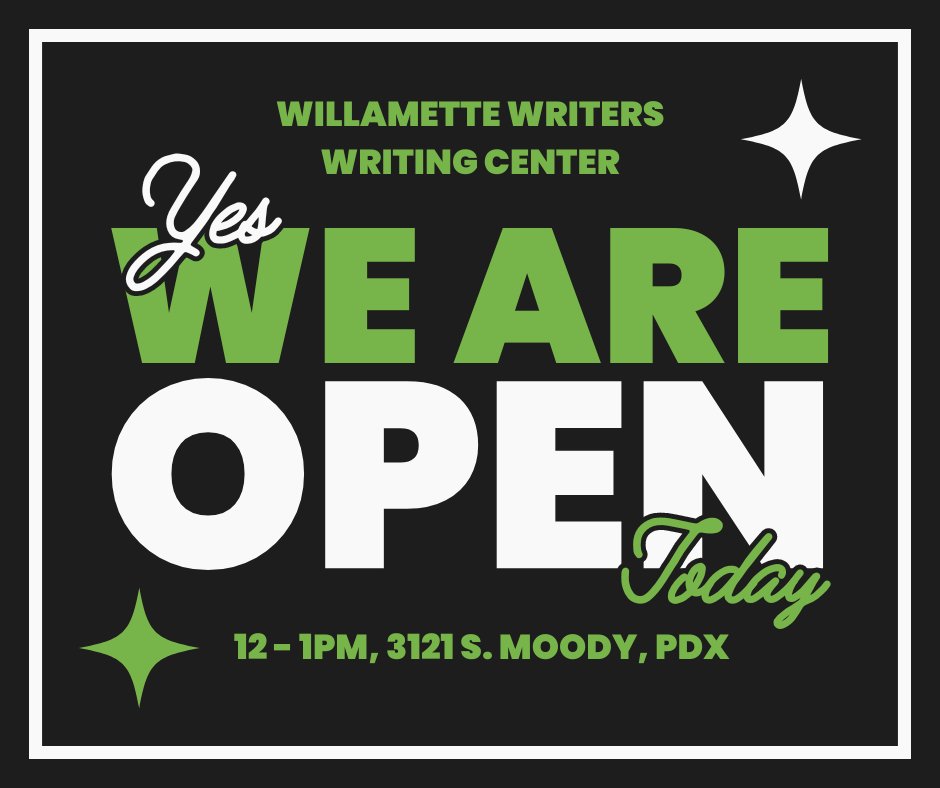 See you at the Willamette Writers Writing Center for Brown Bag Lunch today! Photo: Graphic in green, black and white, letting you know that the Willamette Writers Writing Center is open today from 12-1PM, 3121 S. Moody PDX