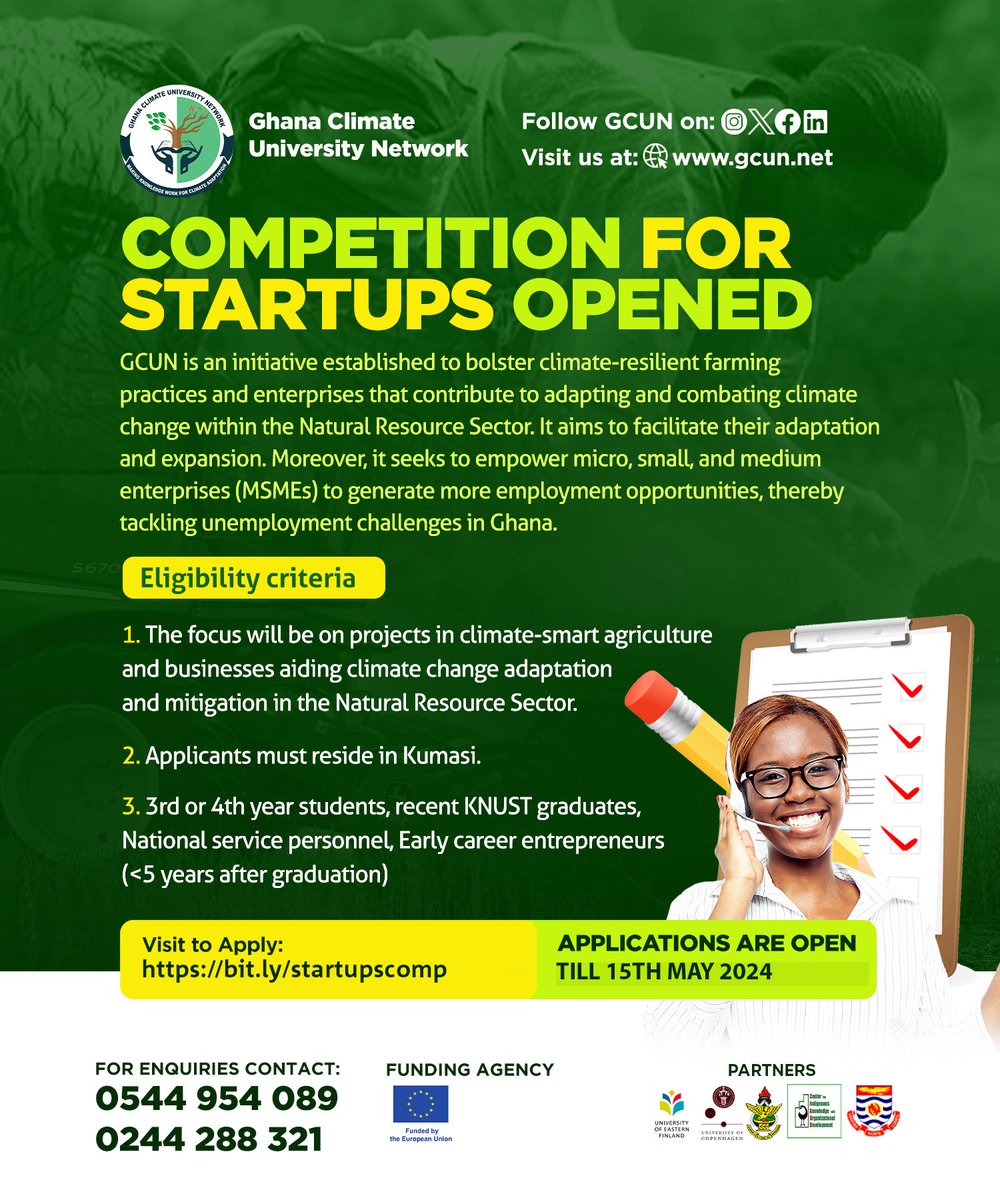 Call for Applications: Competition for Startups Ghana Climate University Network (GCUN) is an initiative established to bolster climate-resilient farming practices and enterprises that contribute to adapting and combating climate change. Apply Now at: bit.ly/GCUN-Startups