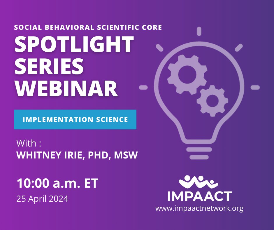 Let's talk about implementation science! Join the IMPAACT Social Behavioral Scientific Core Spotlight Series Webinar TOMORROW at 10:00 a.m. ET: impaactnetwork.org/spotlight-seri…