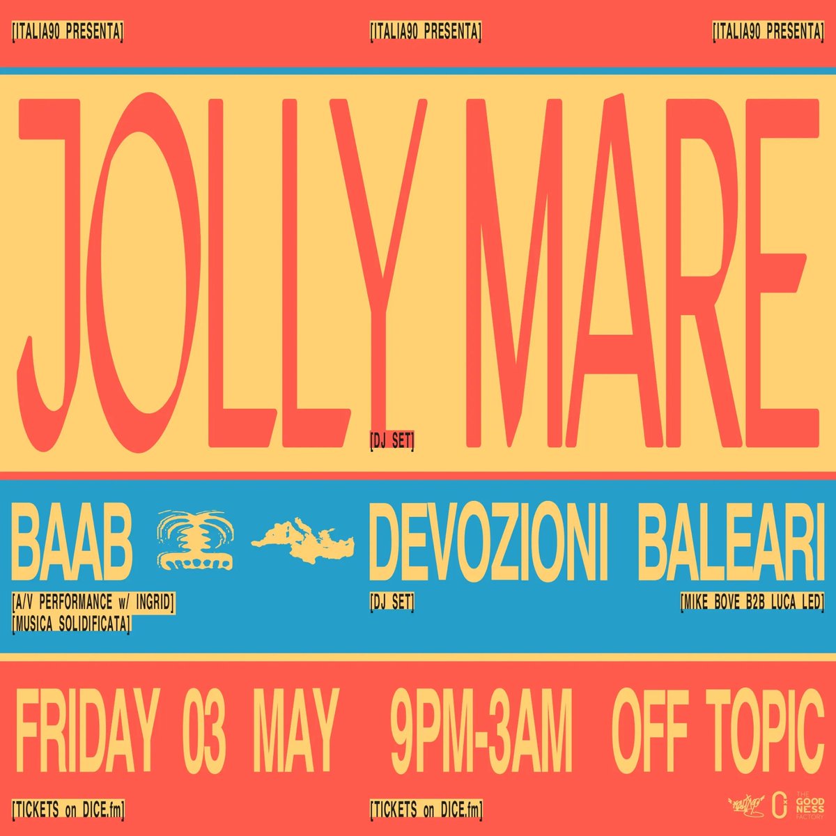 ⛱️SE TORINO AVESSE IL MARE

🪩A party with:
BAAB (Live)
DEVOZIONI BALEARI (Dj set)
JOLLY MARE (Special guest Dj set)

Friday 03 May 2024 / OffTopic Torino

🎟️Tickets available via #Dice - Link below

#italia90 #jollymare