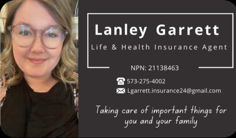 If you need help applying for Life and Health Insurance, my wife Lanley Garrett will be happy to assist you on getting started with some great plans and affordable offers for you and your family.