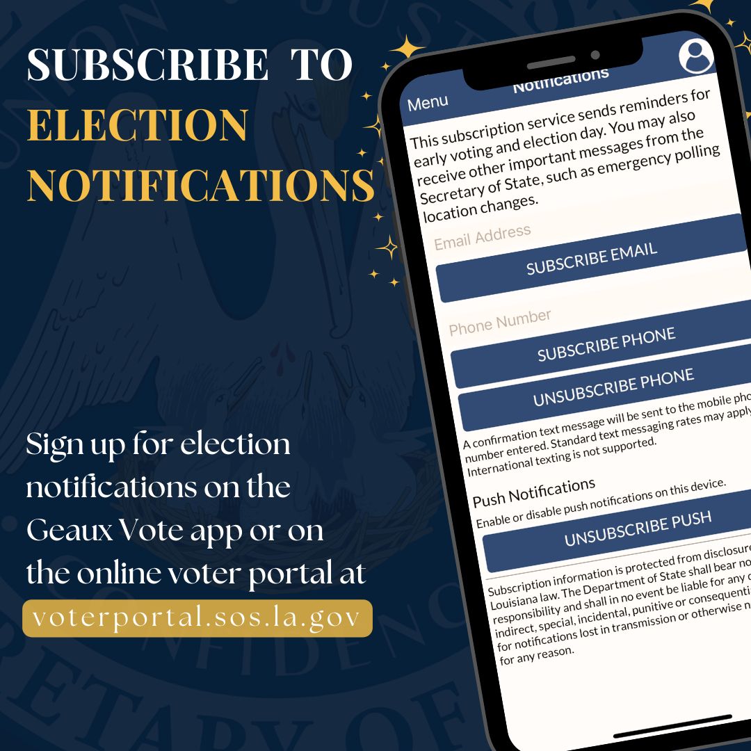 Have you signed up for electronic election notifications yet? Don't miss out on important election information, visit voterportal.sos.la.gov or download the Geaux Vote app to sign up for electronic notifications today. #GeauxVote