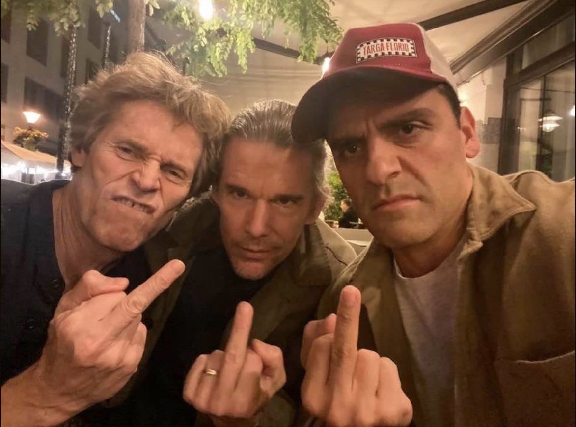 Willem Dafoe, Ethan Hawke, Oscar Isaac