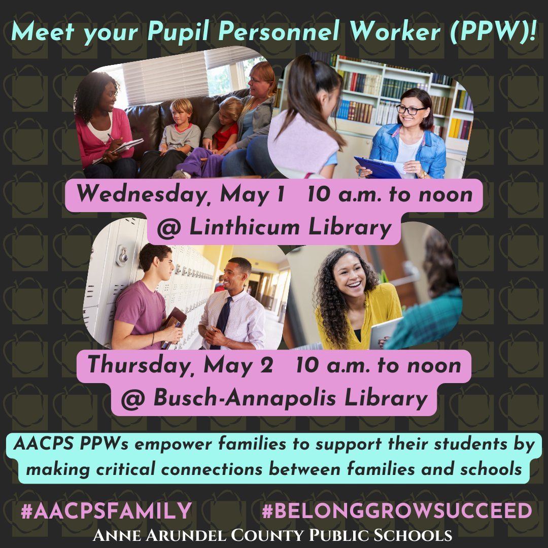 Stop by your local library to meet your school's Pupil Personnel Worker (PPW) who helps families access critical resources. May 1 10a.m. to noon at Linthicum Library May 2 10 a.m. to noon at Busch-Annapolis Library More locations coming soon. #AACPSFamily #BelongGrowSucceed