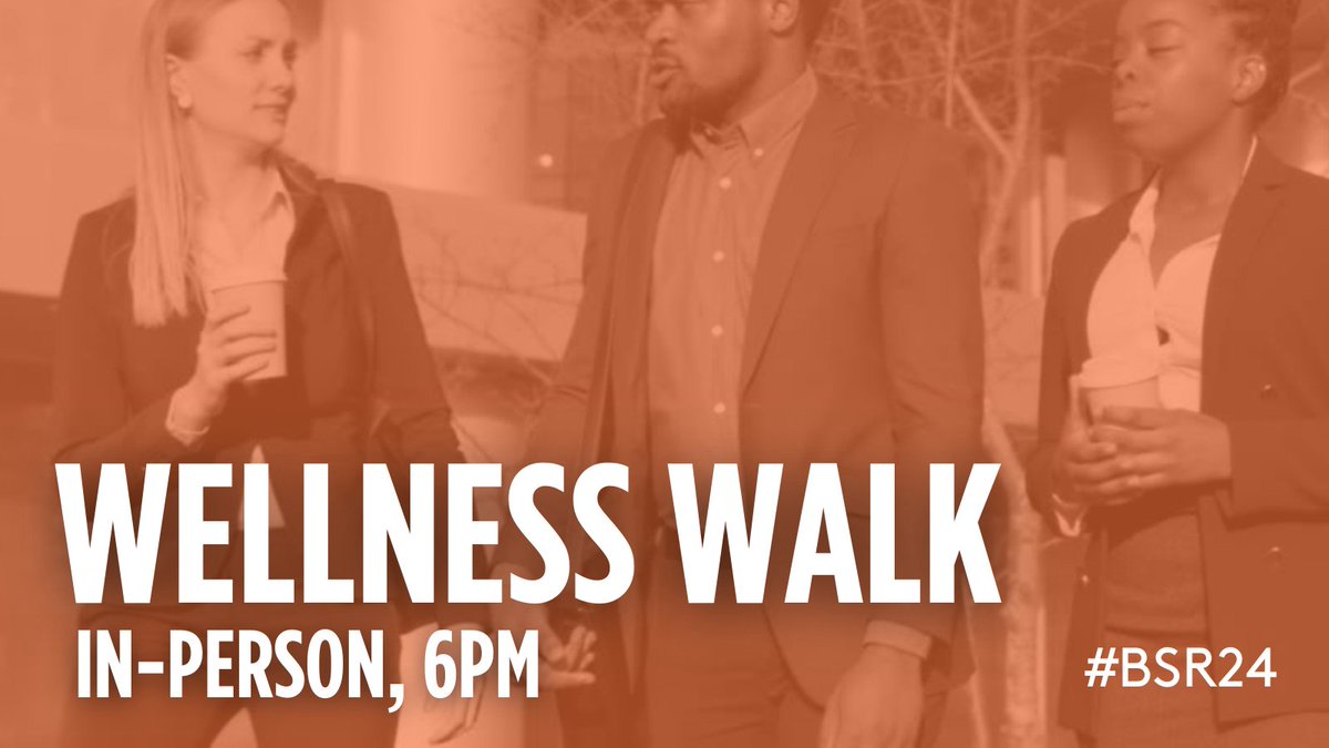 Time to unwind: A well-earned Wellness Walk takes place in half an hour. If you're participating, please meet in the Delegate Foyer at 6pm. #BSR24