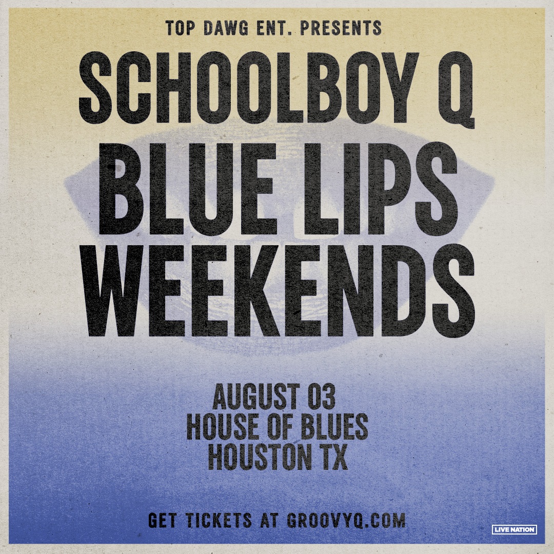 JUST ANNOUNCED: @ScHoolboyQ – Blue Lips Weekends at House of Blues Houston on Saturday, August 3! 🔷 Presale: Thu, 4/25 at 8AM | Code: RIFF 🔵 On sale: Fri, 4/26 at 10AM 🎟️ livemu.sc/448xS3v