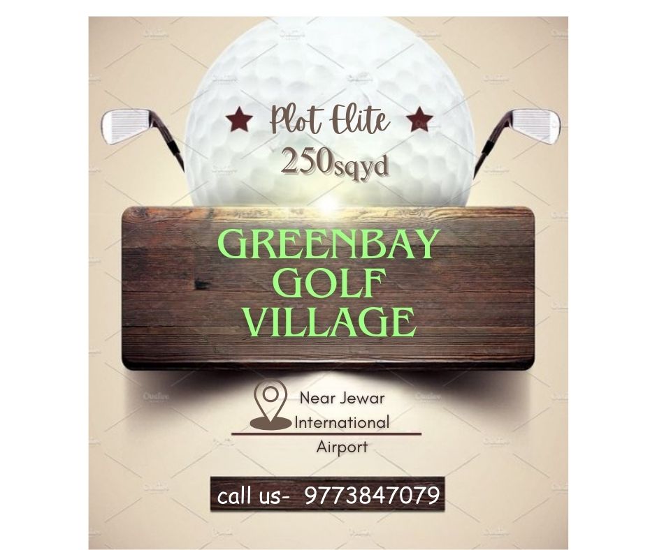 Greenbay golf Village- Plots Elite || Started with 250 Sqyd, Near #jewarinternationalairport || Invest Now & Entice your investment with a high surge