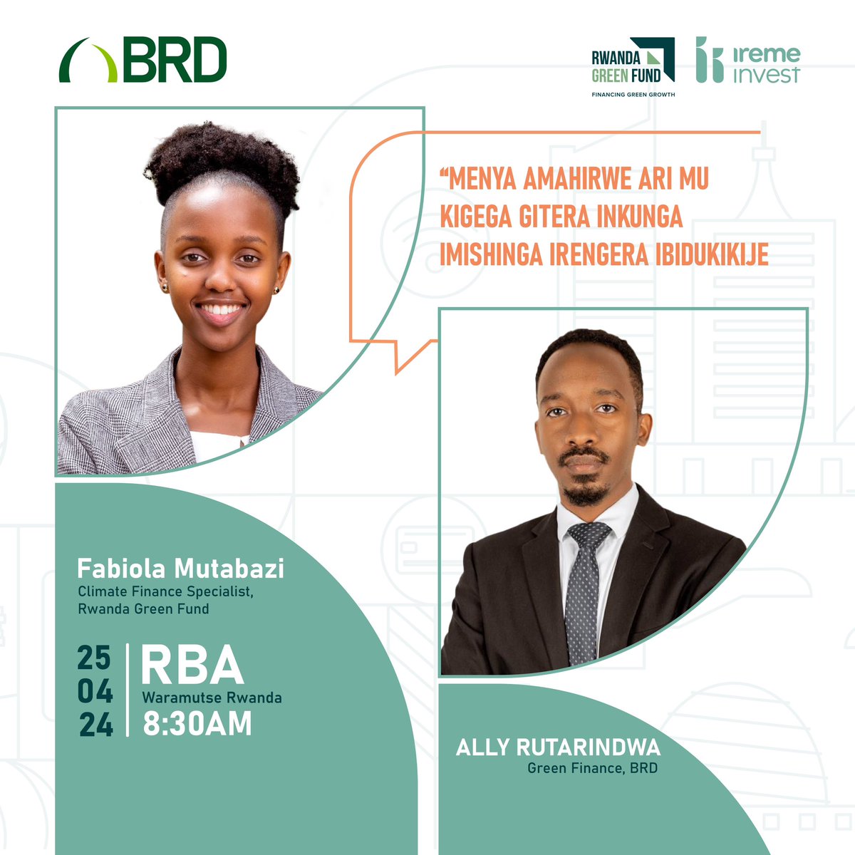 Kuri uyu wa kane guhera 8:30 za mugitondo, gahunda yacu izakomereza kuri @rbarwanda. Menya byinshi tukuzaniye biturutse mu kigega #IremeInvest, n’uburyo watugana. Ntimuzacikwe.