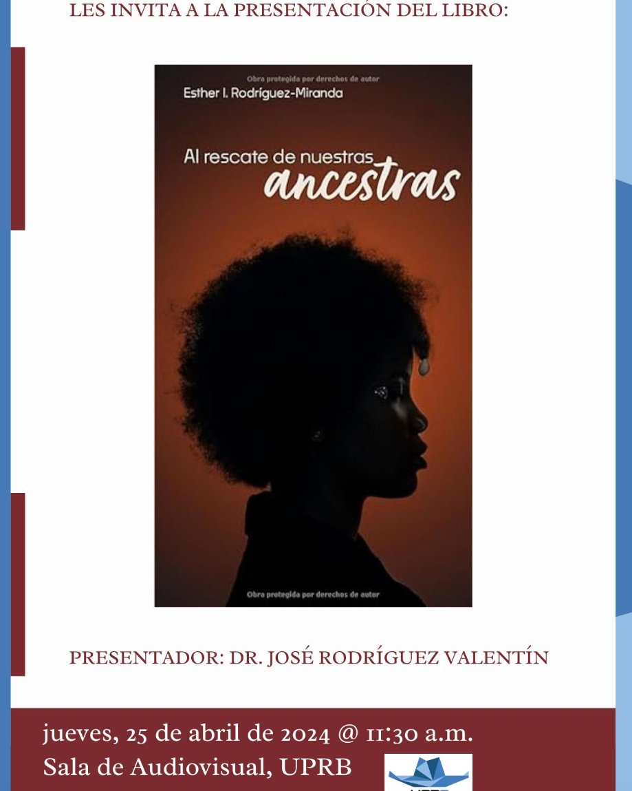 📚 ¡Apúntate para la presentación del libro 'Al rescate de nuestras ancestras' organizada por el Departamento de Humanidades de la UPRB! 🌟 Únete este jueves 25 de abril a las 11:30 am en la Sala Audiovisual. ¡Te esperamos! #uprb #fuerzavaqueraenacción #siguelaseñalvaquera