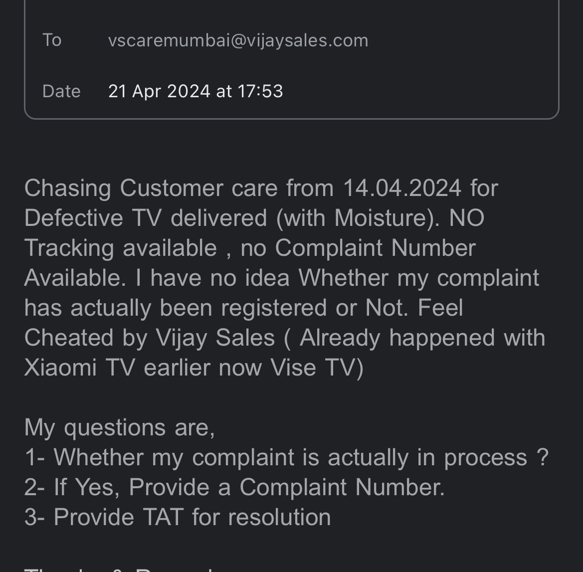 Avoid buying any items from Thugs @VijaySales 

Chasing customer care since 14th but they are yet to provide complaint number and Even they didn’t replied to mail dated 21.04.2024.

Earlier bought TV of Xiaomi in 2020 it was also defective .

@Suhelseth 

#WhiteCollarThugs