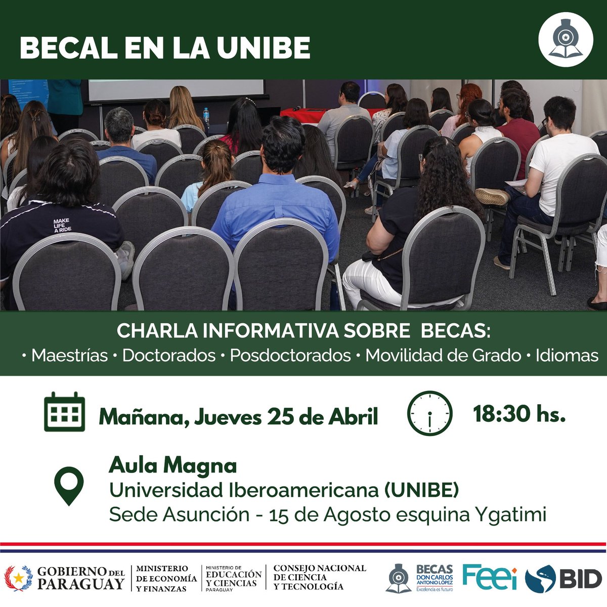 🚨 No te pierdas MAÑANA, Jueves 25 de Abril, la Charla Informativa sobre las oportunidades que brinda #BECAL para hacer Posgrados, Movilidad Internacional de Grado e Idiomas en 🇵🇾
📆 MAÑANA
🕡 18:30
📍UNIBE - Sede Asunción