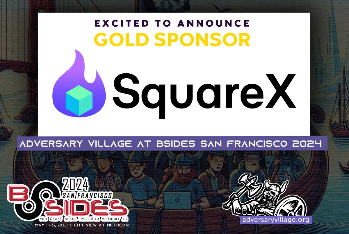 AdversaryVillag's tweet photo. We are excited to announce @getsquarex as the gold sponsor for Adversary Village at @BSidesSF this year!
Thanks a ton to #SquareX and @vivekramac  for their invaluable support, enabling us to sustain our community endeavors.
Get SquareX from here: https://t.co/Xe66yu1JLB
Purchase thickets for BSides San Francisco: https://t.co/tW6JUTCidl
#Squarex #BeFearlessOnline #BSidesSF #AdversarySimulation #OffensiveCyberSecurity #SecurityBSides #AdversaryTradecraft #PurpleTeaming