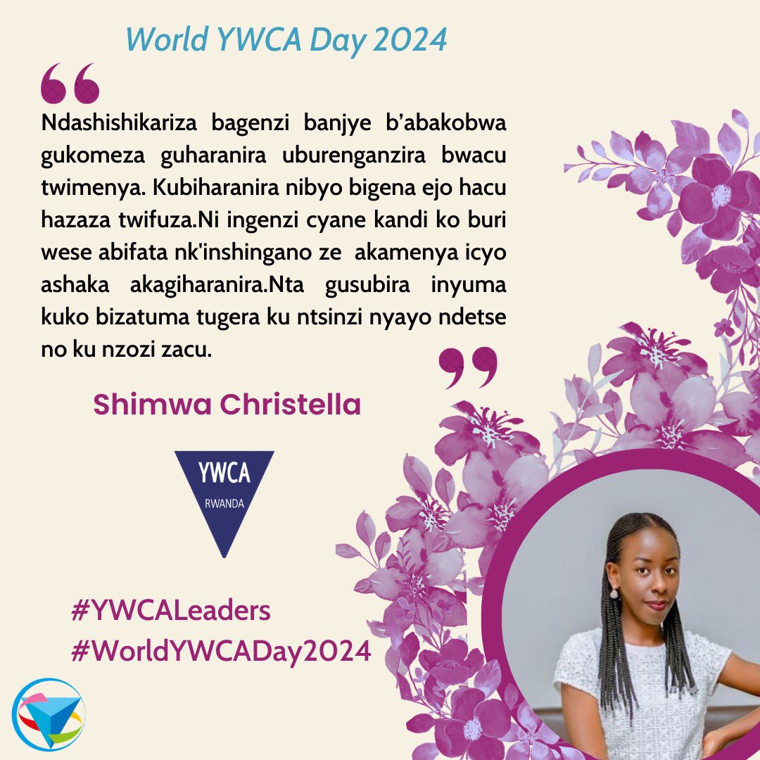 In the spirit of #WorldYWCADay, here are some short messages from Young women in YWCA Rwanda to conclude this special day. #YWCALeaders 1/2