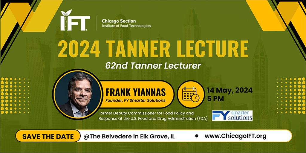 You're Invited! Join the Chicago Section of IFT for its 62nd Tanner Lecture on Tuesday, May 14 and hear from highly respected #foodsafety leader Frank Yiannas, former deputy commissioner for food policy and response at the @US_FDA. Register now: hubs.la/Q02tYKX60
