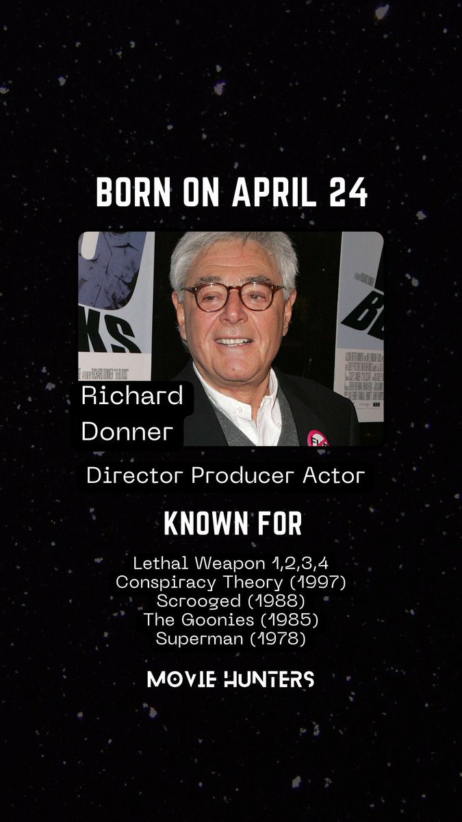 Born on April 24 Richard Donner (Director Producer Actor) Born: April 24, 1930, The Bronx, New York, USA 1930 - 2021 (age 91 years) #richarddonner #lethalweapon #conspiracytheory #scrooged #thegoonies #superman #superman1978 #april24 #24april #explorepage #moviehunters01