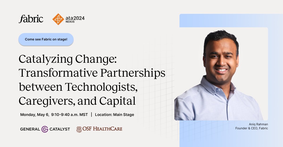 poweredbyfabric's tweet photo. Find Fabric on the Main Stage at #ATANexus! Founder and CEO @anrahman will join experts from @OSFHealthCare and @GeneralCatalyst to explore the power of partnerships in creating a more proactive, affordable, and equitable care system.

Learn more: https://t.co/58XqoniWSR https://t.co/a5IhIKUm2k
