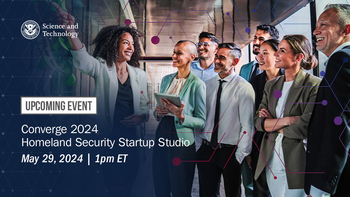 You’re invited to Converge 2024: the final pitch event for the Homeland Security Startup Studio! Join S&T + @FedTechStartups on 5/29 at 1PM ET to hear finalists’ pitches + a keynote from Steven Parker, Chief Innovation Officer @TSA. Learn more: bit.ly/Converge2024