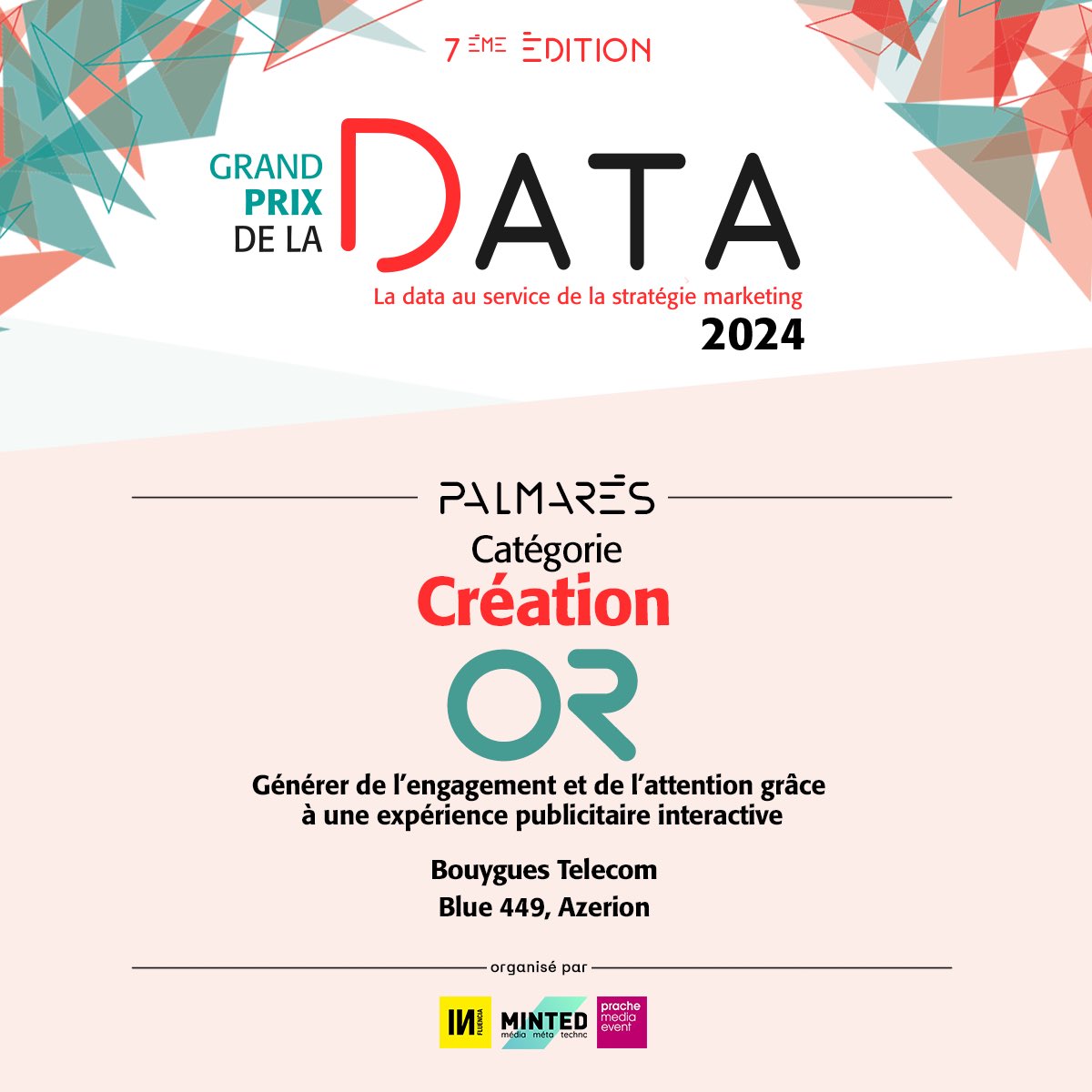 🥇 <a href="/bouyguestelecom/">Bouygues Telecom</a>, <a href="/Blue449_France/">Blue 449 France</a> et <a href="/Azerion_France/">Azerion_France</a>  remportent l’Or dans la catégorie « Création » du #GPData24 pour le projet 'Générer de l’engagement et de l’attention grâce à une expérience publicitaire interactive'.